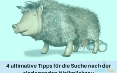 4 ultimative Tipps für die Suche nach der eierlegenden Wollmilchsau