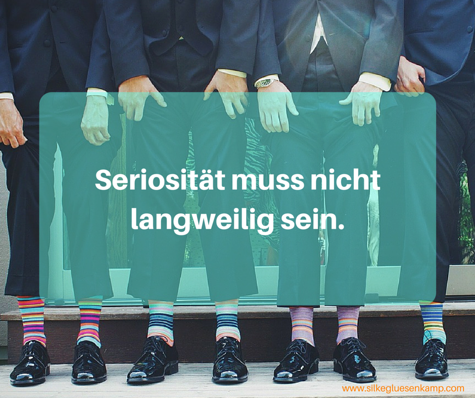 Seriosität muss nicht langweilig sein