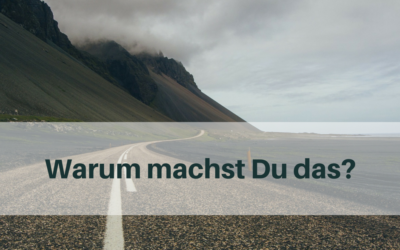 Warum machst Du das?